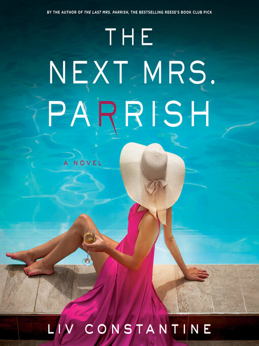 Title details for The Next Mrs. Parrish by Liv Constantine - Available